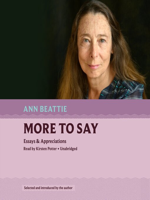 Title details for More to Say by Ann Beattie - Available